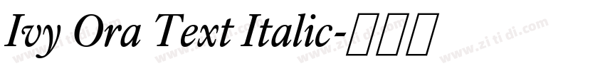 Ivy Ora Text Italic字体转换